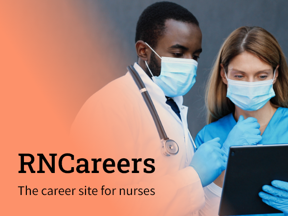 RNCareers, the career site for nurses.