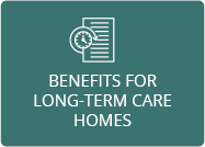 Benefits for long-term care homes